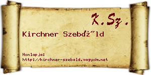 Kirchner Szebáld névjegykártya